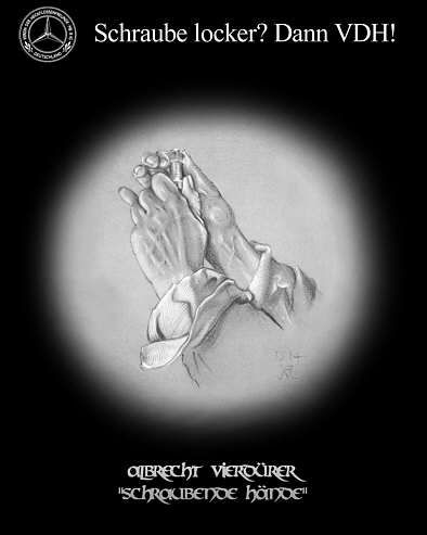 Schraube locker dann vdh. Die schraubenden Hände von Albrecht Vierdürer!